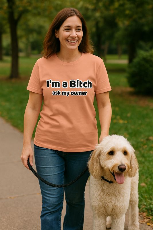 I’m a Bitch Funny Dog Lover Shirt – Playful Double Meaning Tee