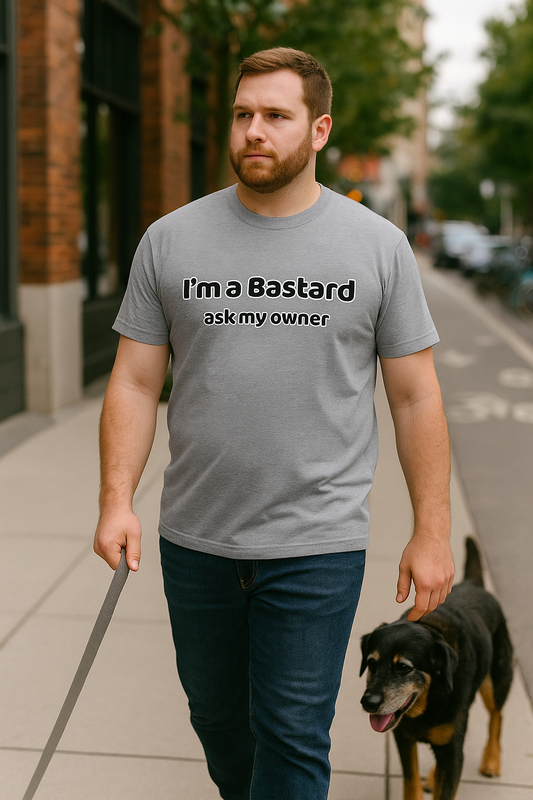 I’m a Bastard Funny Dog Lover Shirt – Playful Double Meaning Tee