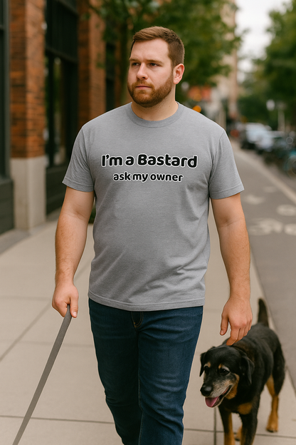 I’m a Bastard Funny Dog Lover Shirt – Playful Double Meaning Tee